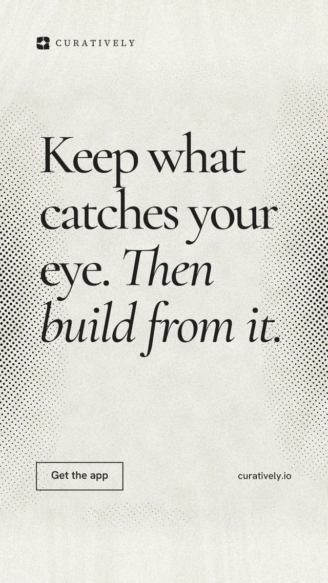 Instagram story for Curatively: "Keep what catches your eye. Then build from it." Editorial style, poster layout, light palette in yellow, white, grey.
