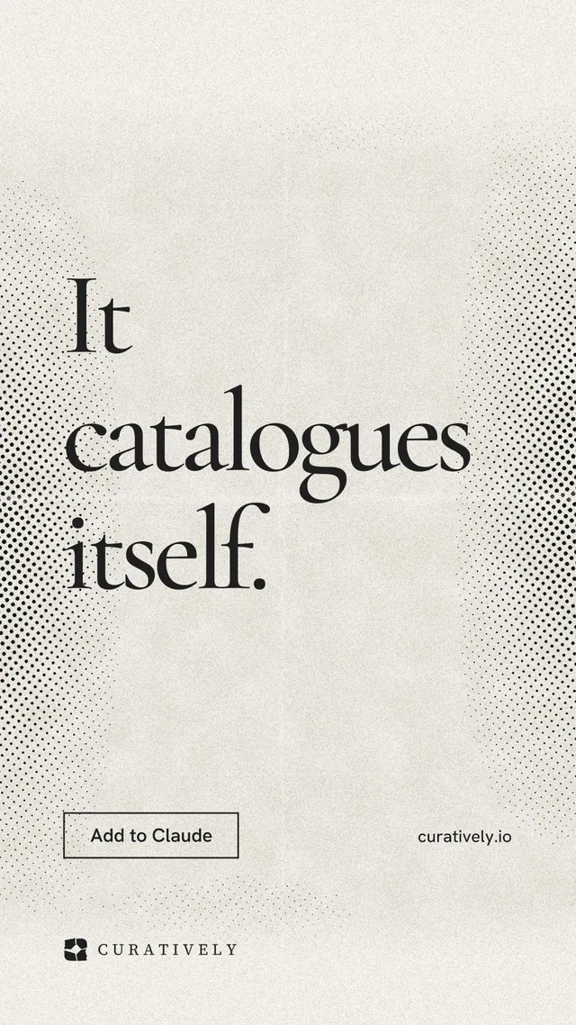 Instagram story for Curatively: "It catalogues itself." Editorial style, poster layout, light palette in white, yellow, grey.