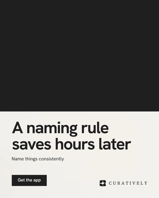 Instagram portrait post for Curatively: "A naming rule saves hours later". Swiss style, bottom layout, light palette in black, white.