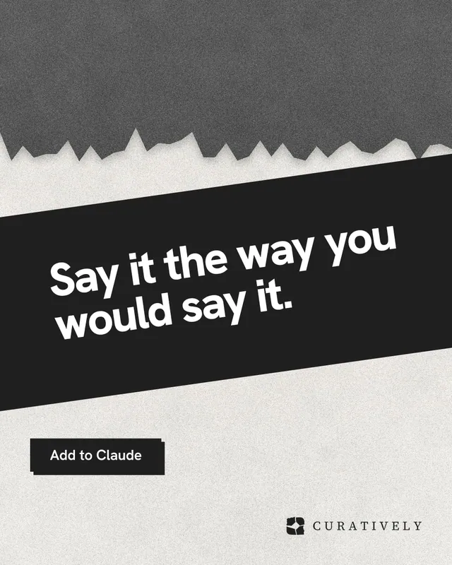 Instagram portrait post for Curatively: "Say it the way you would say it." Paper trio style, diagonal layout, light palette in white, grey, black.
