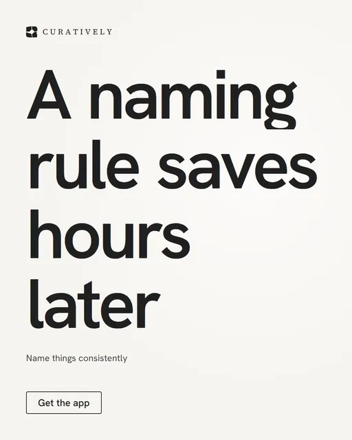 Video for Curatively: "A naming rule saves hours later". Doc motion loop, 7.0 s, light palette.