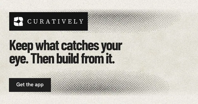 Social ad for Curatively: "Keep what catches your eye. Then build from it." Ink sticker style, announce layout, light palette in yellow, white, grey.