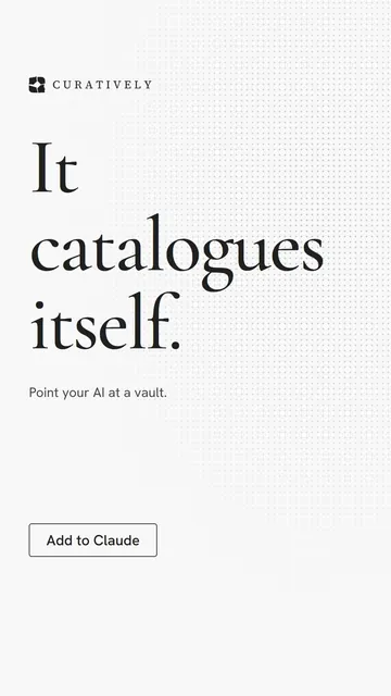 Video for Curatively: "It catalogues itself.". Doc motion loop, 6.0 s, light palette.