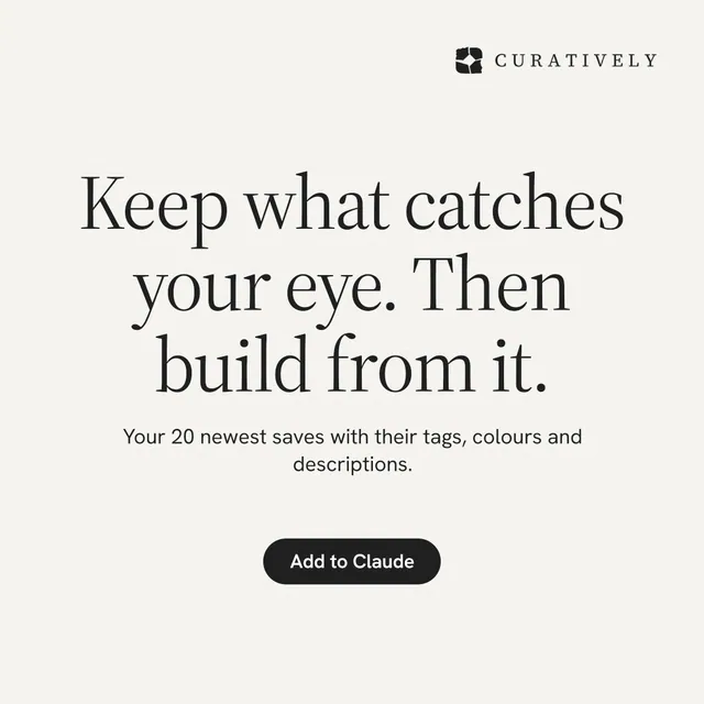Instagram post for Curatively: "Keep what catches your eye. Then build from it." Data card style, centred layout, light palette in white, grey.