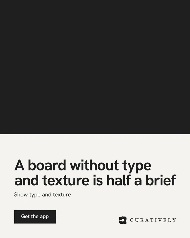Instagram portrait post for Curatively: "A board without type and texture is half a brief". Swiss style, bottom layout, light palette in black, white, grey.