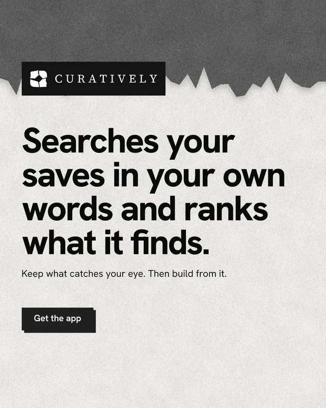 Instagram portrait post for Curatively: "Searches your saves in your own words and ranks what it finds." Paper trio style, announce layout, light palette in grey, white.