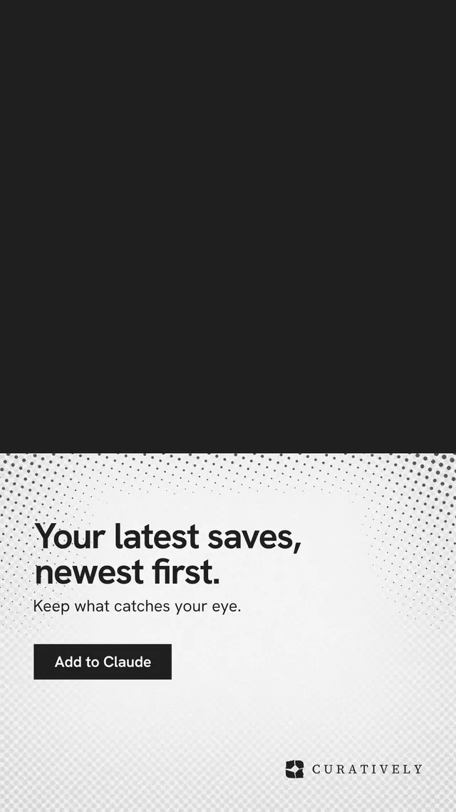 Instagram story for Curatively: "Your latest saves, newest first." Swiss style, bottom layout, light palette in black, white.