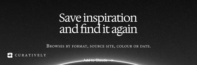 X header for Curatively: "Save inspiration and find it again". Swiss style, smallcaps layout, dark palette in black, grey.