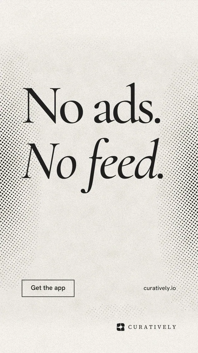 Instagram story for Curatively: "No ads. No feed." Editorial style, poster layout, light palette in yellow, white, grey.