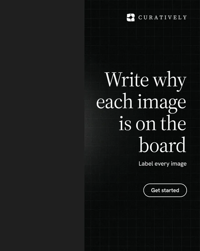 Instagram portrait post for Curatively: "Write why each image is on the board". Phosphor atlas style, right layout, dark palette in black, grey.