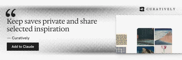 X header for Curatively: "Keep saves private and share selected inspiration". Swiss style, quote layout, light palette in white, grey.