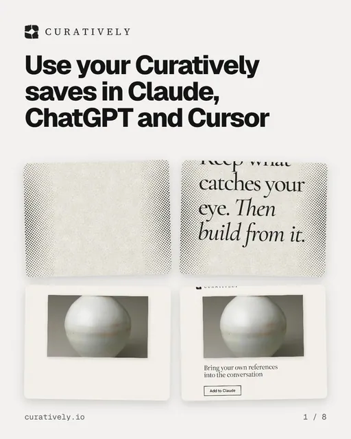 Carousel for Curatively: "Use your Curatively saves in Claude, ChatGPT and Cursor". Collection carousel, 8 slides, light palette.