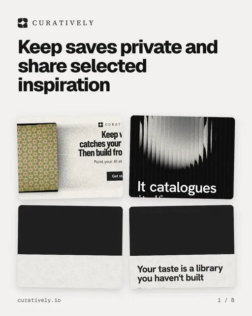 Carousel for Curatively: "Keep saves private and share selected inspiration". Collection carousel, 8 slides, light palette.