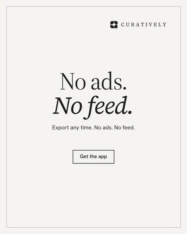 Instagram portrait post for Curatively: "No ads. No feed." Editorial style, centred layout, light palette in white, grey.