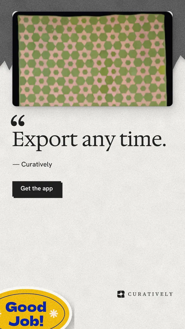 Instagram story for Curatively: "Export any time." Paper trio style, quote layout, light palette in grey, white, yellow.