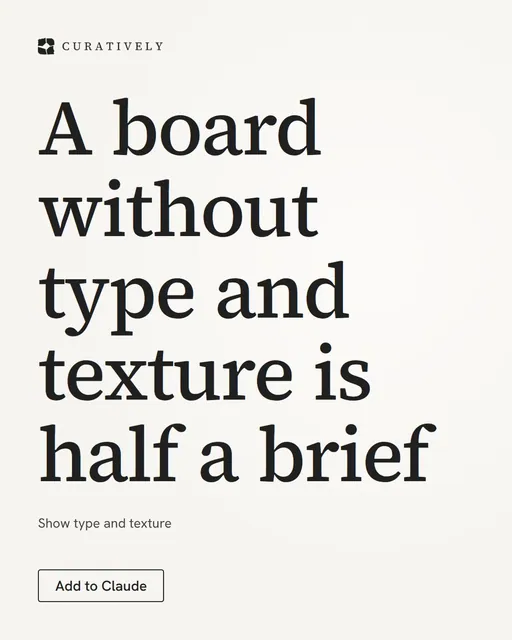 Video for Curatively: "A board without type and texture is half a brief". Doc motion loop, 6.0 s, light palette.