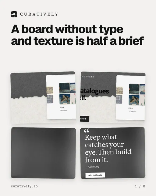 Carousel for Curatively: "A board without type and texture is half a brief". Collection carousel, 8 slides, light palette.