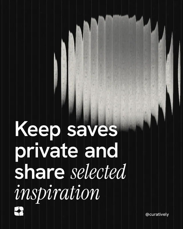 Instagram portrait post for Curatively: "Keep saves private and share selected inspiration". Auto 4x5 style, technique:shader field layout, dark palette in black, grey.