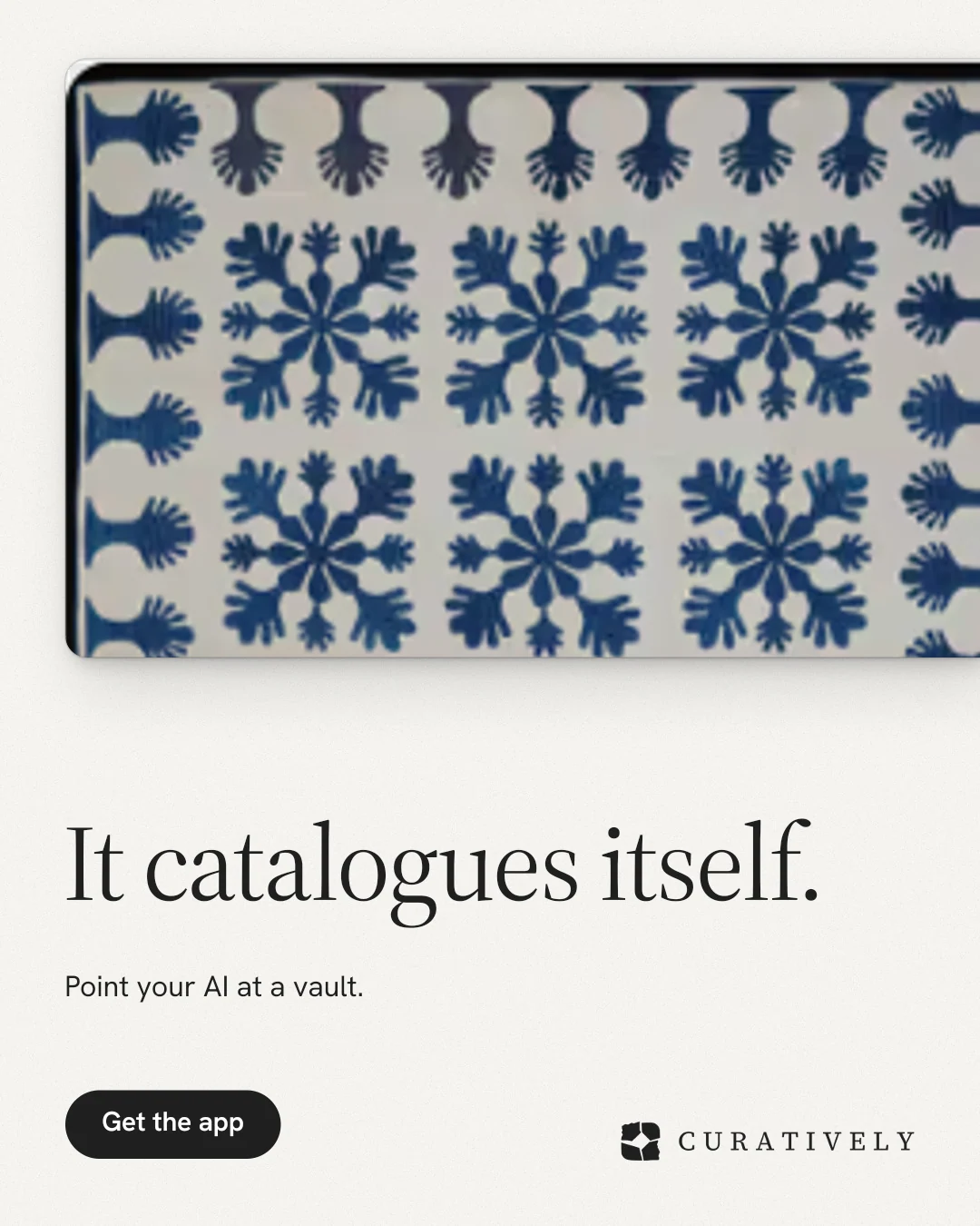 Instagram portrait post for Curatively: "It catalogues itself." Data card style, bottom layout, light palette in white, grey, blue.