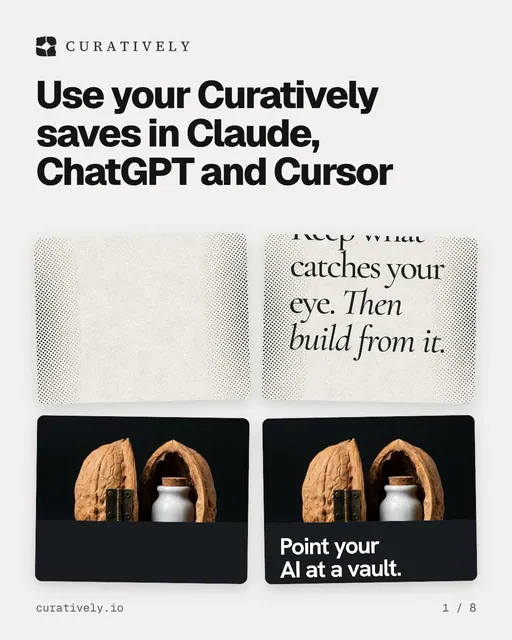 Carousel for Curatively: "Use your Curatively saves in Claude, ChatGPT and Cursor". Collection carousel, 8 slides, light palette.