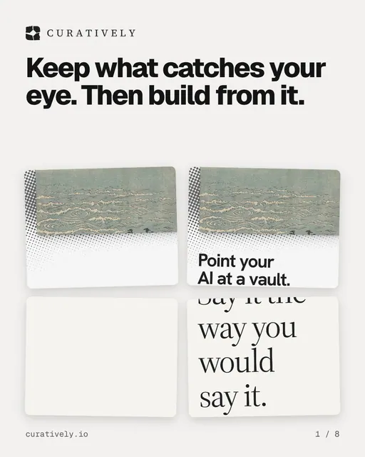 Carousel for Curatively: "Keep what catches your eye. Then build from it.". Collection carousel, 8 slides, light palette.