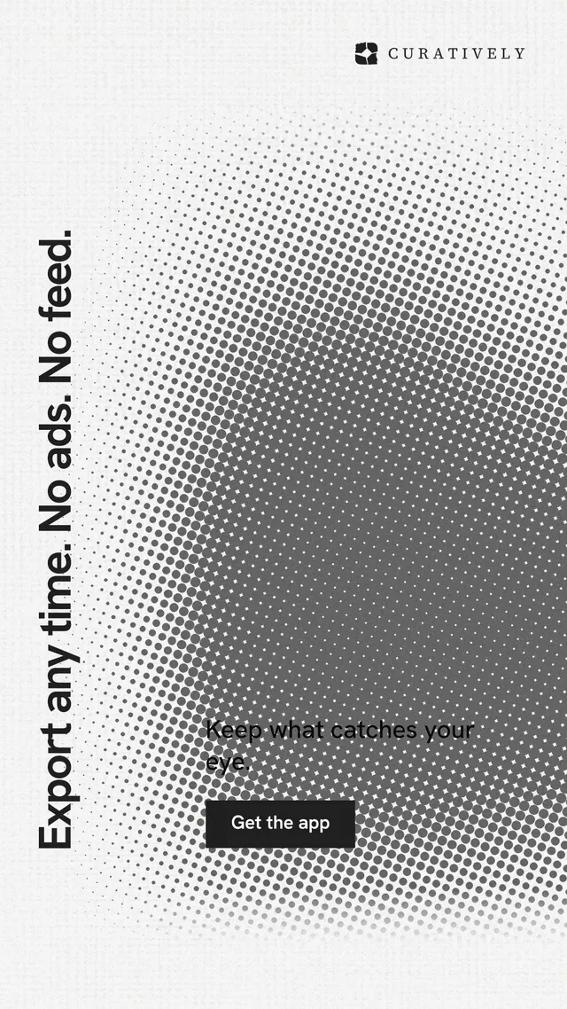 Instagram story for Curatively: "Export any time. No ads. No feed." Swiss style, vertical layout, light palette in grey, white.