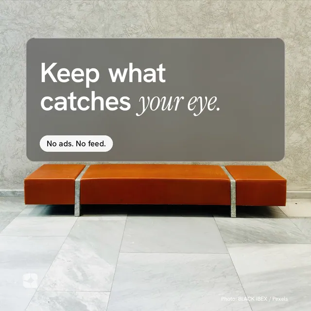 Instagram post for Curatively: "Keep what catches your eye." Glass style, technique:pexels ingredient layout, light palette in white, grey, orange.