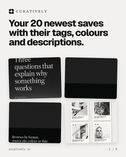 Carousel for Curatively: "Your 20 newest saves with their tags, colours and descriptions.". Collection carousel, 8 slides, light palette.