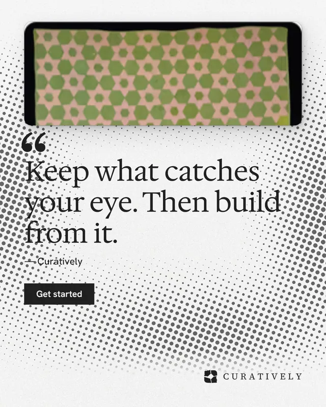 Instagram portrait post for Curatively: "Keep what catches your eye. Then build from it." Swiss style, quote layout, light palette in grey, white.