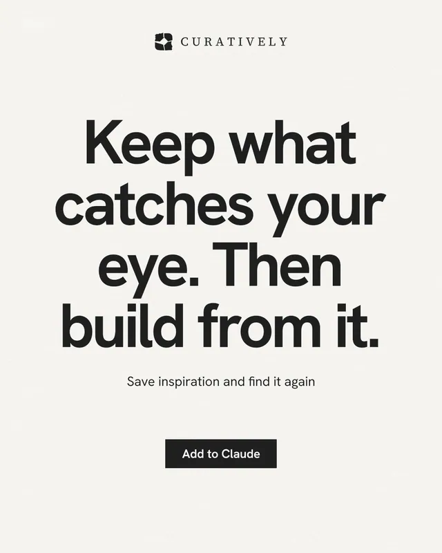 Instagram portrait post for Curatively: "Keep what catches your eye. Then build from it." Swiss style, centred layout, light palette in white, grey.