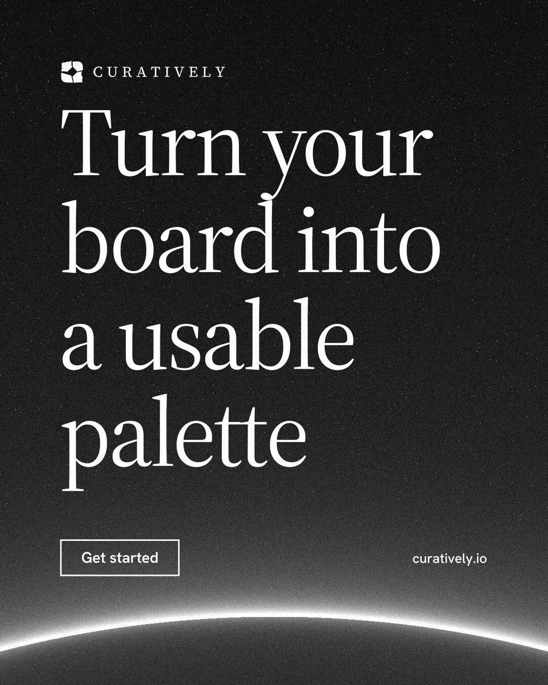 Instagram portrait post for Curatively: "Turn your board into a usable palette". Editorial style, poster layout, dark palette in black, grey.