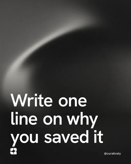 Video for Curatively: "Write one line on why you saved it". Shader loop, 6.0 s, dark palette.