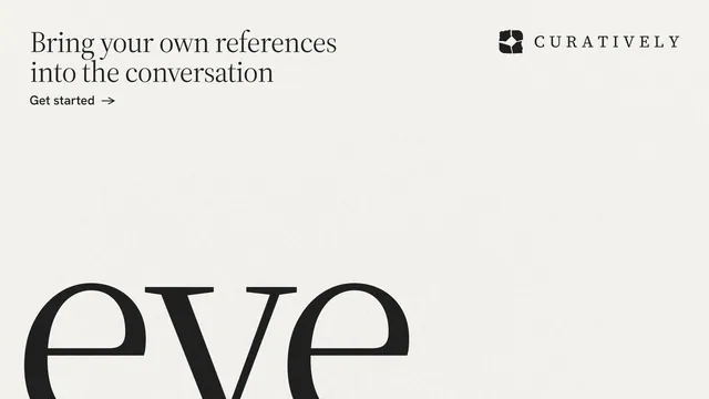 Landscape graphic for Curatively: "Bring your own references into the conversation". Editorial style, ogword layout, light palette in white.