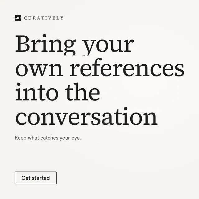 Video for Curatively: "Bring your own references into the conversation". Doc motion loop, 8.0 s, light palette.