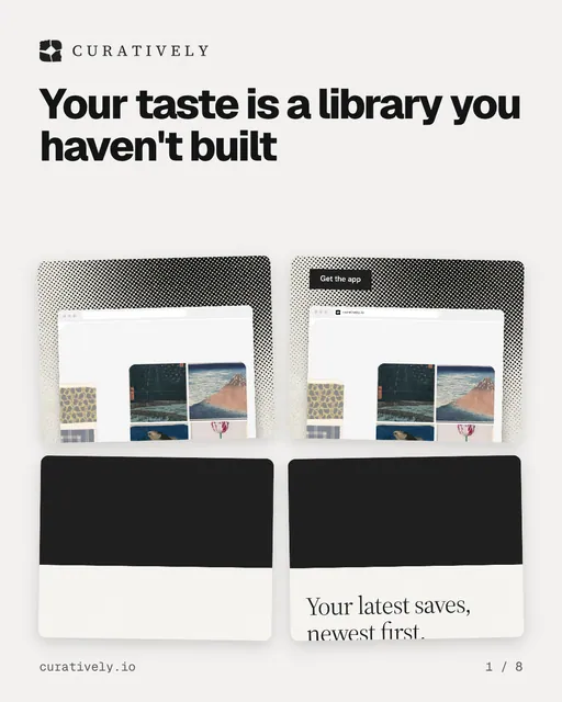 Carousel for Curatively: "Your taste is a library you haven't built". Collection carousel, 8 slides, light palette.