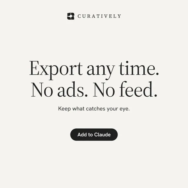 Instagram post for Curatively: "Export any time. No ads. No feed." Data card style, centred layout, light palette in white.