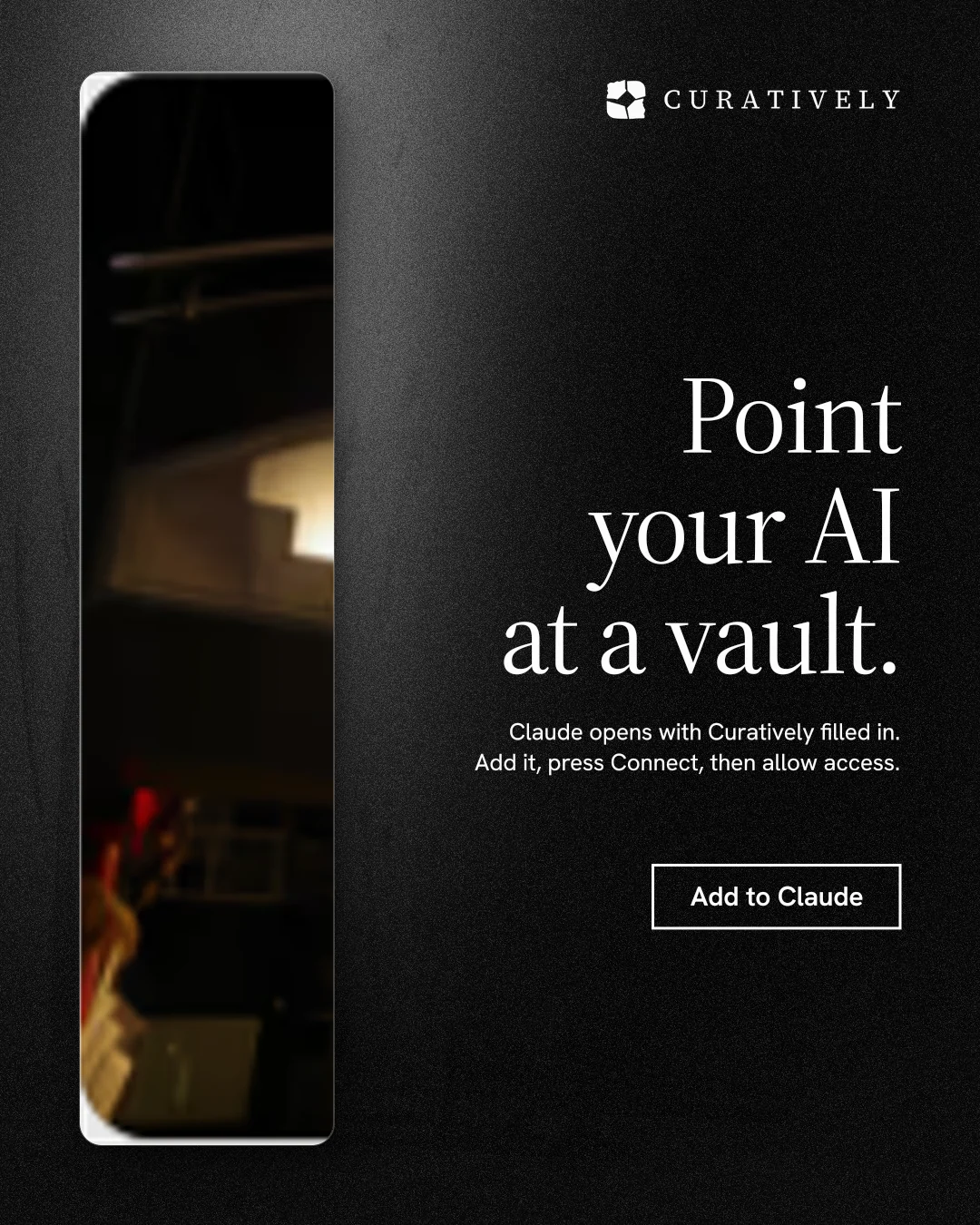Instagram portrait post for Curatively: "Point your AI at a vault." Dark deco style, right layout, dark palette in black, grey.