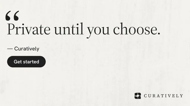 Landscape graphic for Curatively: "Private until you choose." Data card style, quote layout, light palette in white, grey.