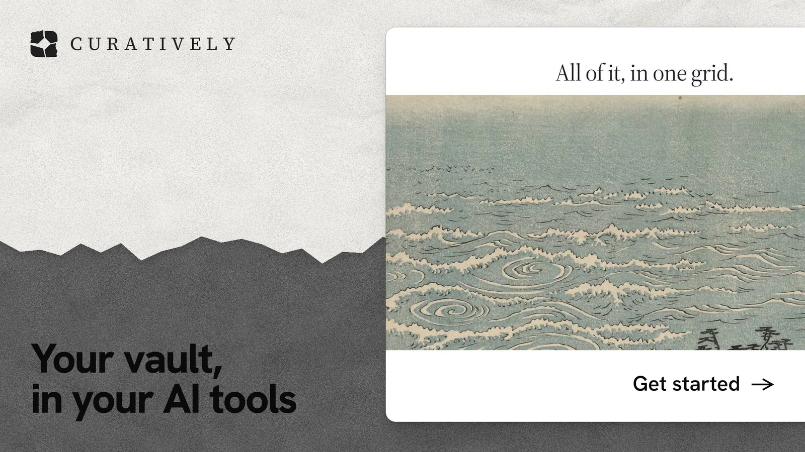 Landscape graphic for Curatively: "Your vault, in your AI tools". Paper trio style, image led layout, light palette in grey, white.
