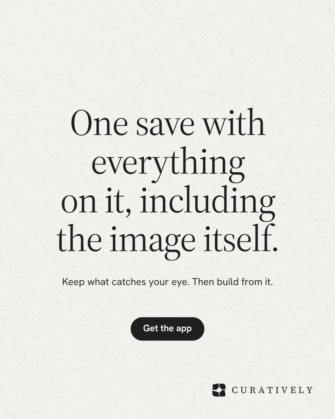 Instagram portrait post for Curatively: "One save with everything on it, including the image itself." Data card style, centred layout, light palette in white, grey.