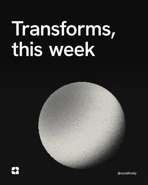 Video for Curatively: "Transforms, this week". Shader loop, 6.0 s, dark palette.