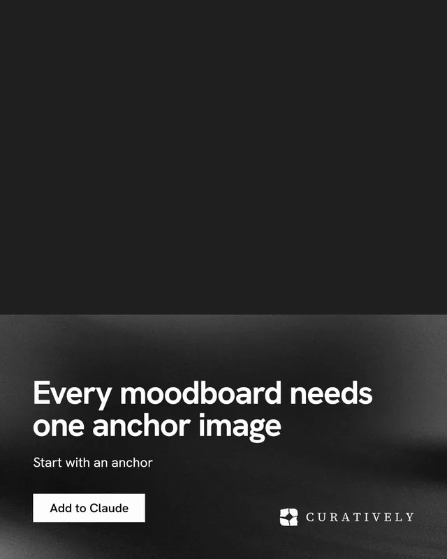 Instagram portrait post for Curatively: "Every moodboard needs one anchor image". Swiss style, bottom layout, dark palette in black.