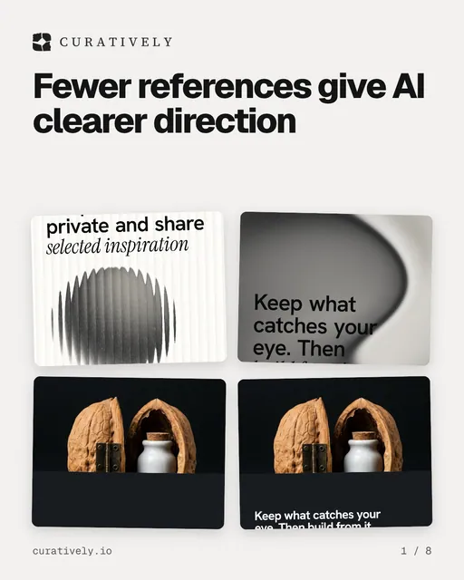 Carousel for Curatively: "Fewer references give AI clearer direction". Collection carousel, 8 slides, light palette.