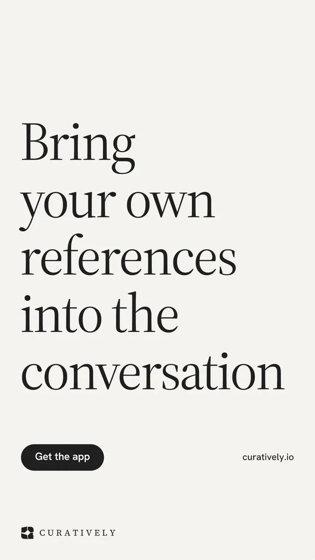 Instagram story for Curatively: "Bring your own references into the conversation". Data card style, poster layout, light palette in white, grey.