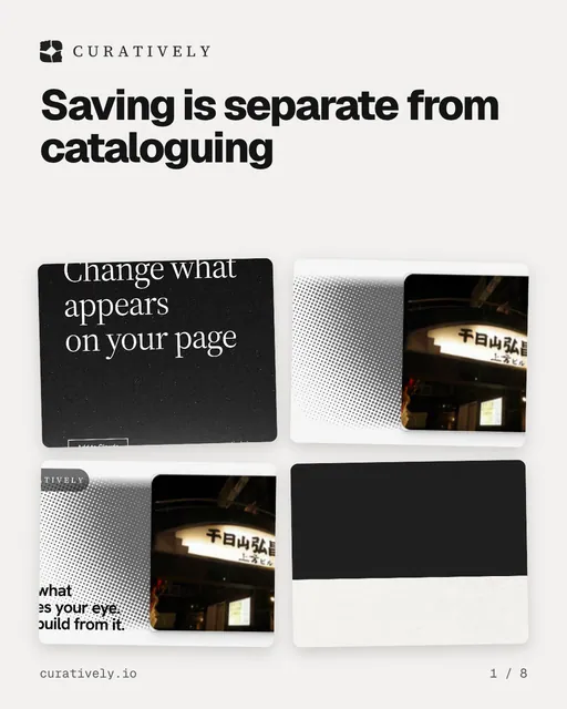 Carousel for Curatively: "Saving is separate from cataloguing". Collection carousel, 8 slides, light palette.