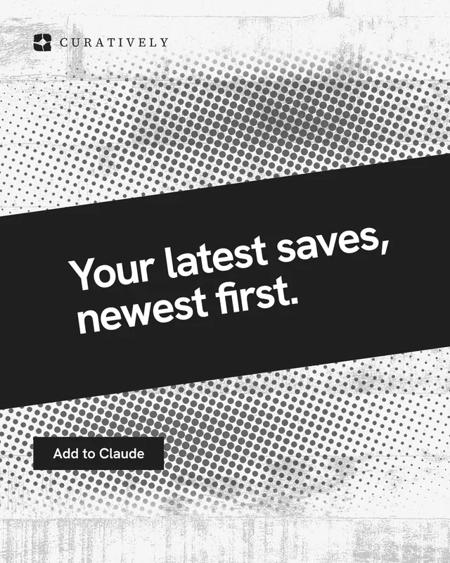 Instagram portrait post for Curatively: "Your latest saves, newest first." Swiss style, diagonal layout, light palette in white, black, grey.