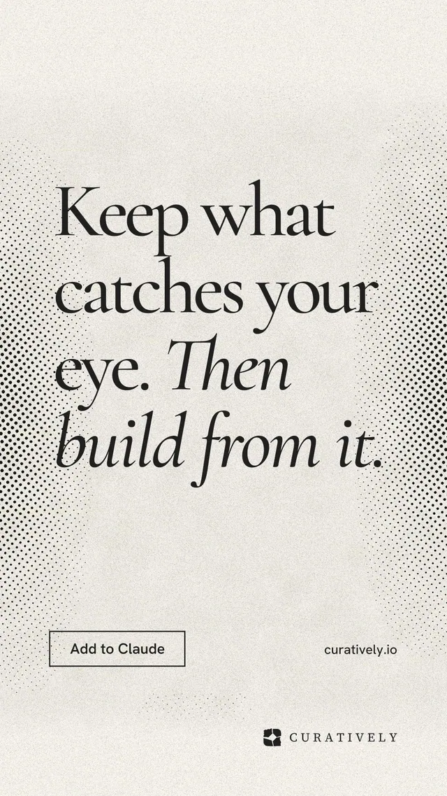 Instagram story for Curatively: "Keep what catches your eye. Then build from it." Editorial style, poster layout, light palette in yellow, white, grey.
