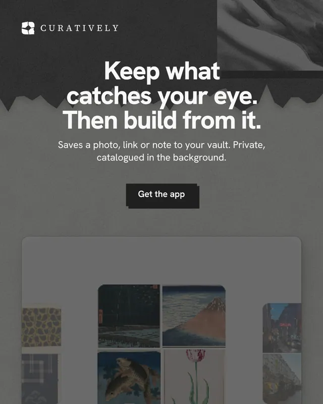 Instagram portrait post for Curatively: "Keep what catches your eye. Then build from it." Paper trio style, centred layout, dark palette in grey, black.