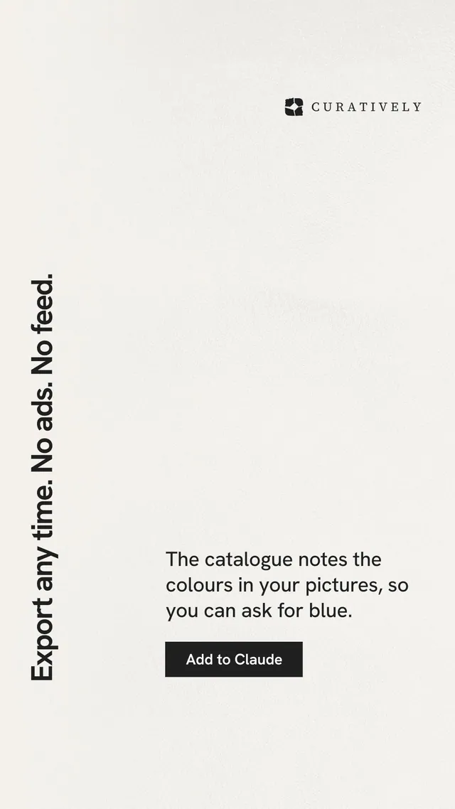 Instagram story for Curatively: "Export any time. No ads. No feed." Swiss style, vertical layout, light palette in white.