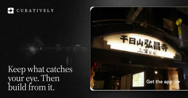 Social ad for Curatively: "Keep what catches your eye. Then build from it." Dark deco style, image led layout, dark palette in black, grey.